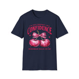 Confidence Resembles Balls On Me T-Shirt