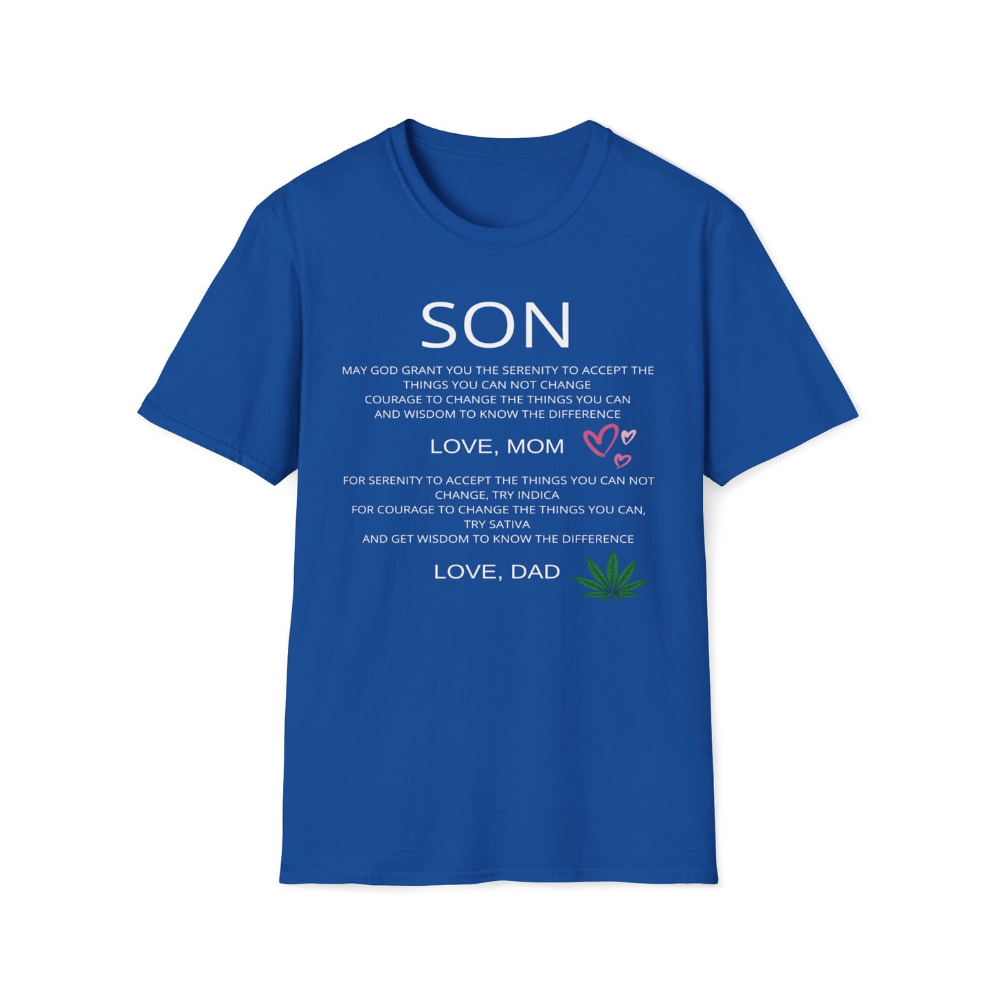 Mom Gives Wisdom for Life, Dad for Sativa and Indica T-Shirt