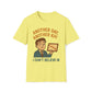 Another Day, Another KPI I Don't Believe T-Shirt
