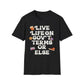 Live Life On Gov't Terms Or Else T-Shirt