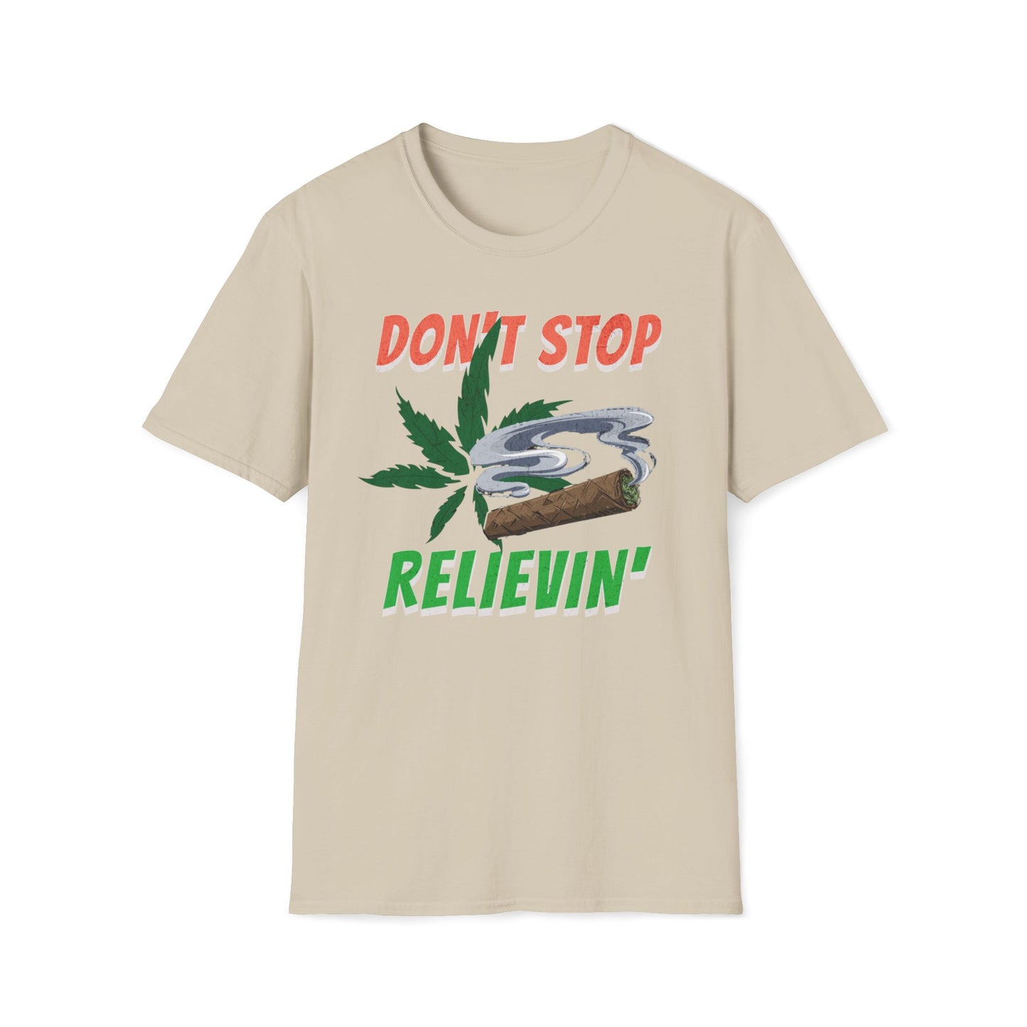 Don't Stop Relievin' T-Shirt