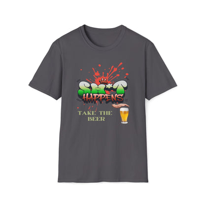 Shit Happens, Take The Beer T-Shirt