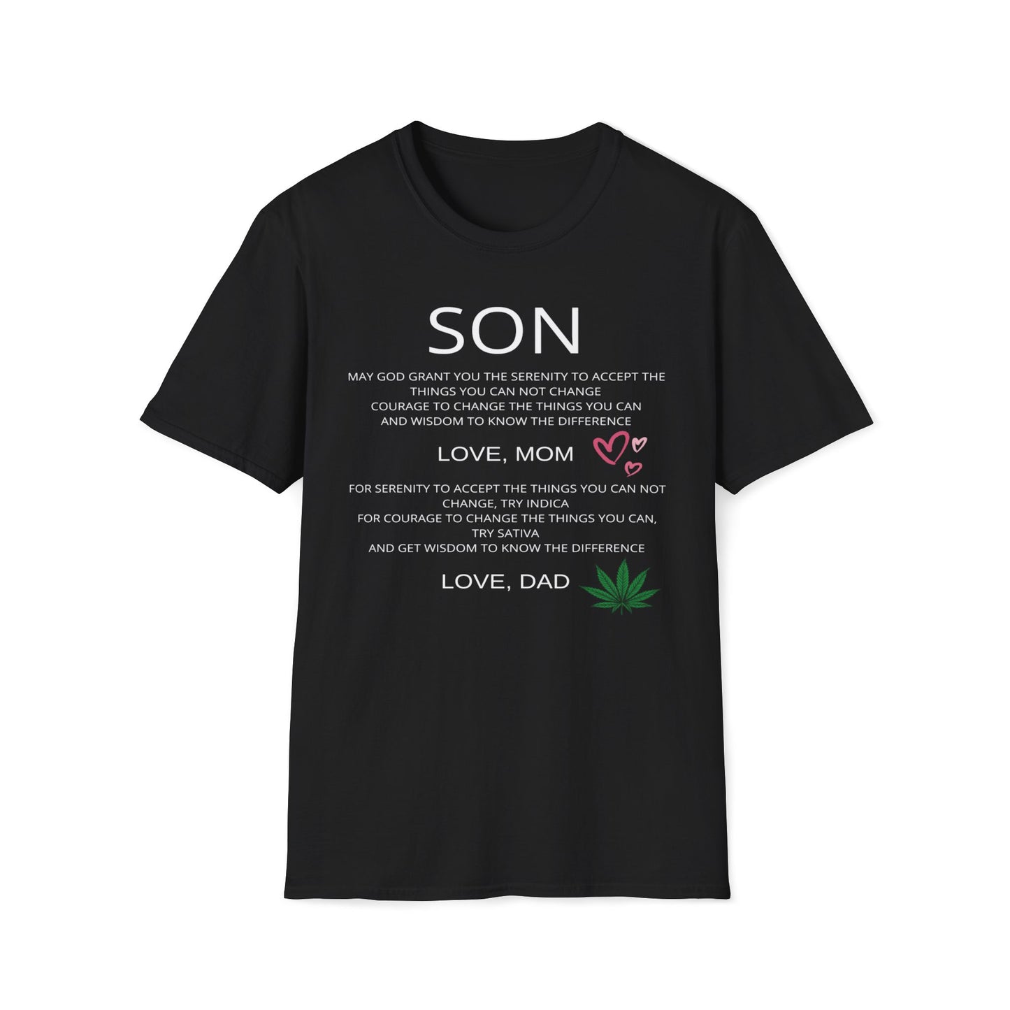 Mom Gives Wisdom for Life, Dad for Sativa and Indica T-Shirt