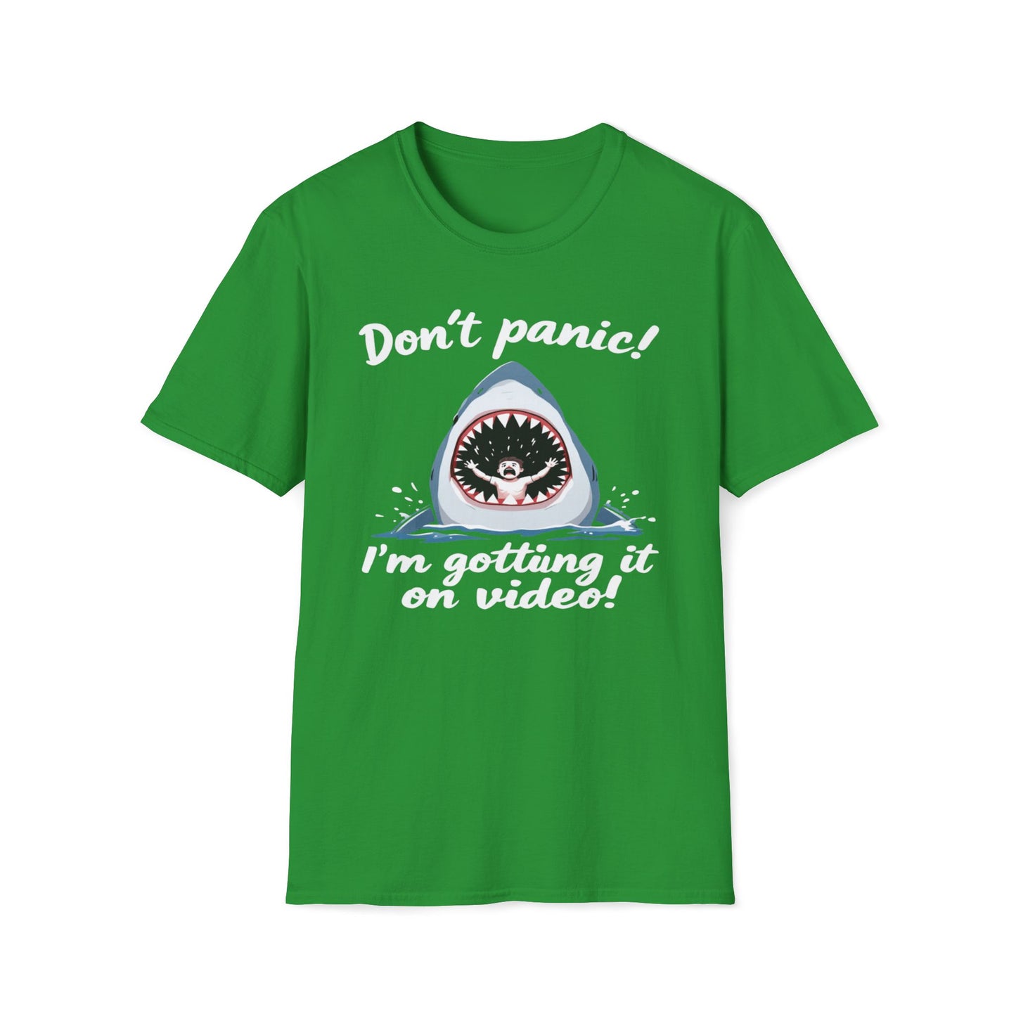 Don't Panic I'm Getting It All On Video T-Shirt