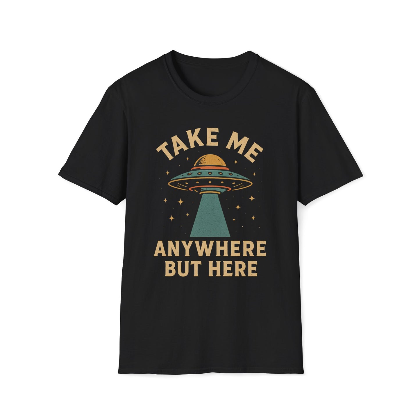 Take Me Anywhere But Here T-Shirt