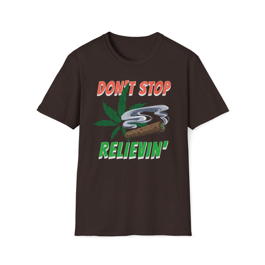Don't Stop Relievin' T-Shirt