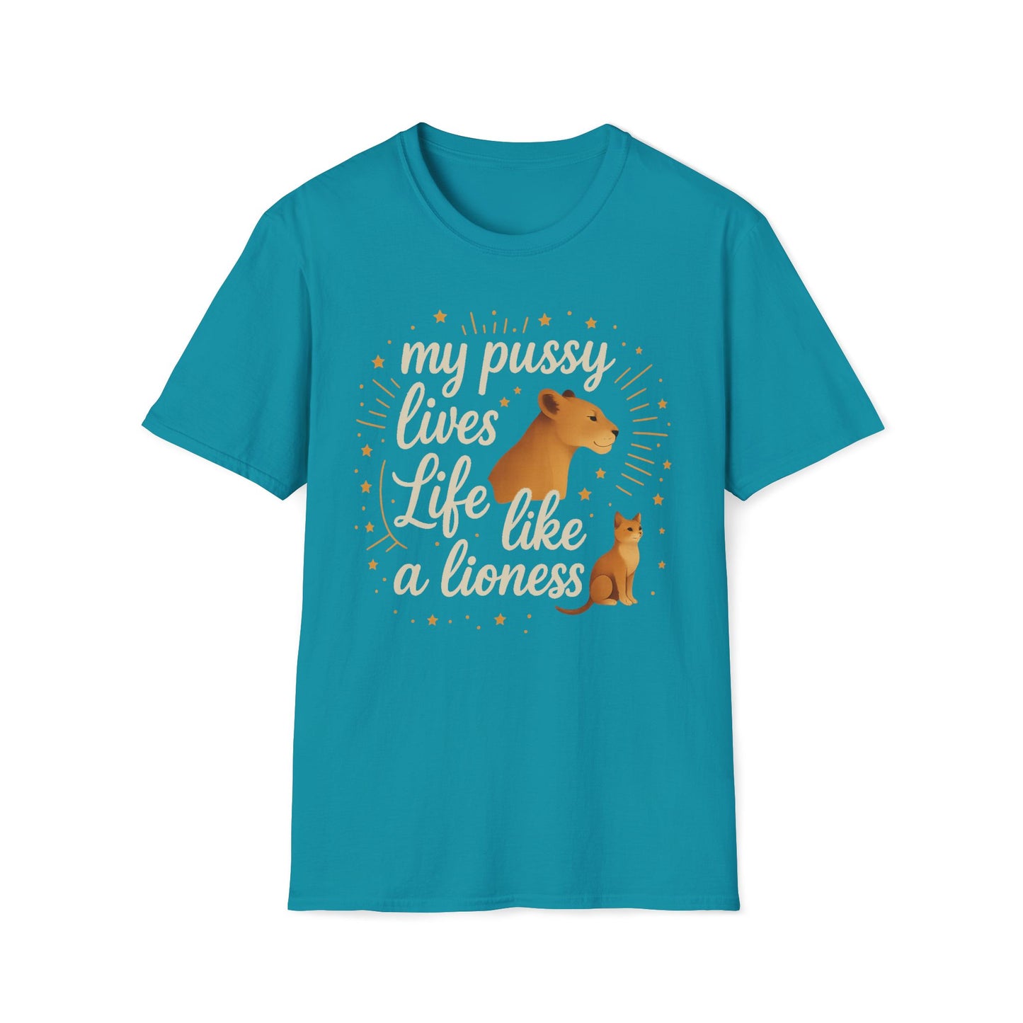 My Pussy Lives Life Like A (Tame) Lioness T-Shirt