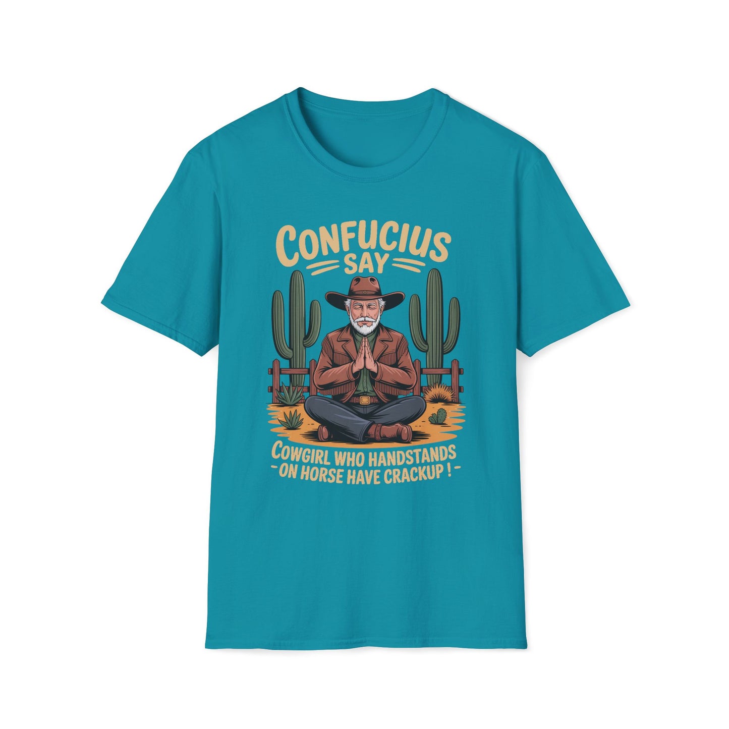 Confucius Say Cowgirl Who Handstands On Horse Have Crackup T-Shirt