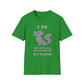 I Do What, Where, When, Why, How And Whom As I Please T-Shirt