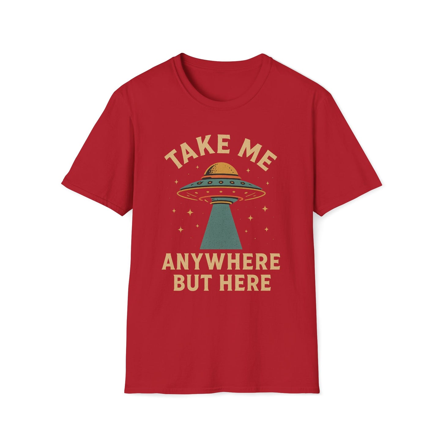 Take Me Anywhere But Here T-Shirt