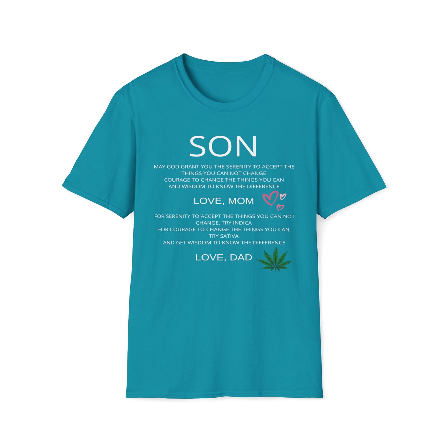 Mom Gives Wisdom for Life, Dad for Sativa and Indica T-Shirt