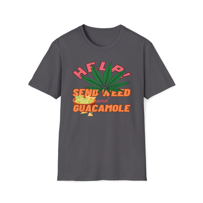 Help! Send Weed And Guacamole T-Shirt