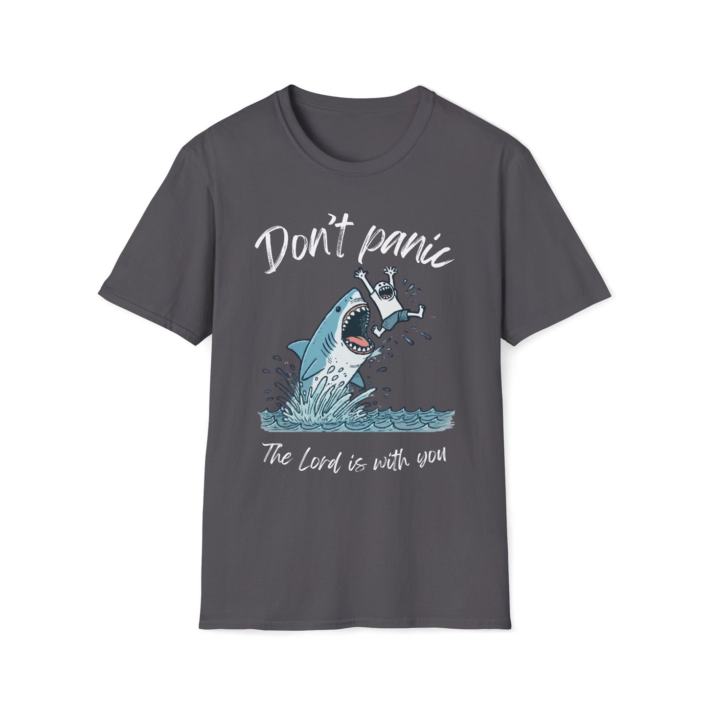 Don't Panic The Lord Is With You Shark T-Shirt