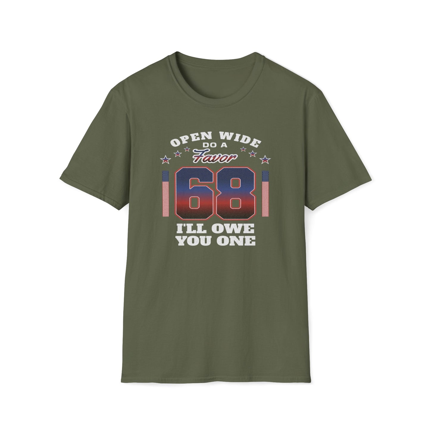 Open Wide Do a Favor, 68, I'll Owe You One T-Shirt