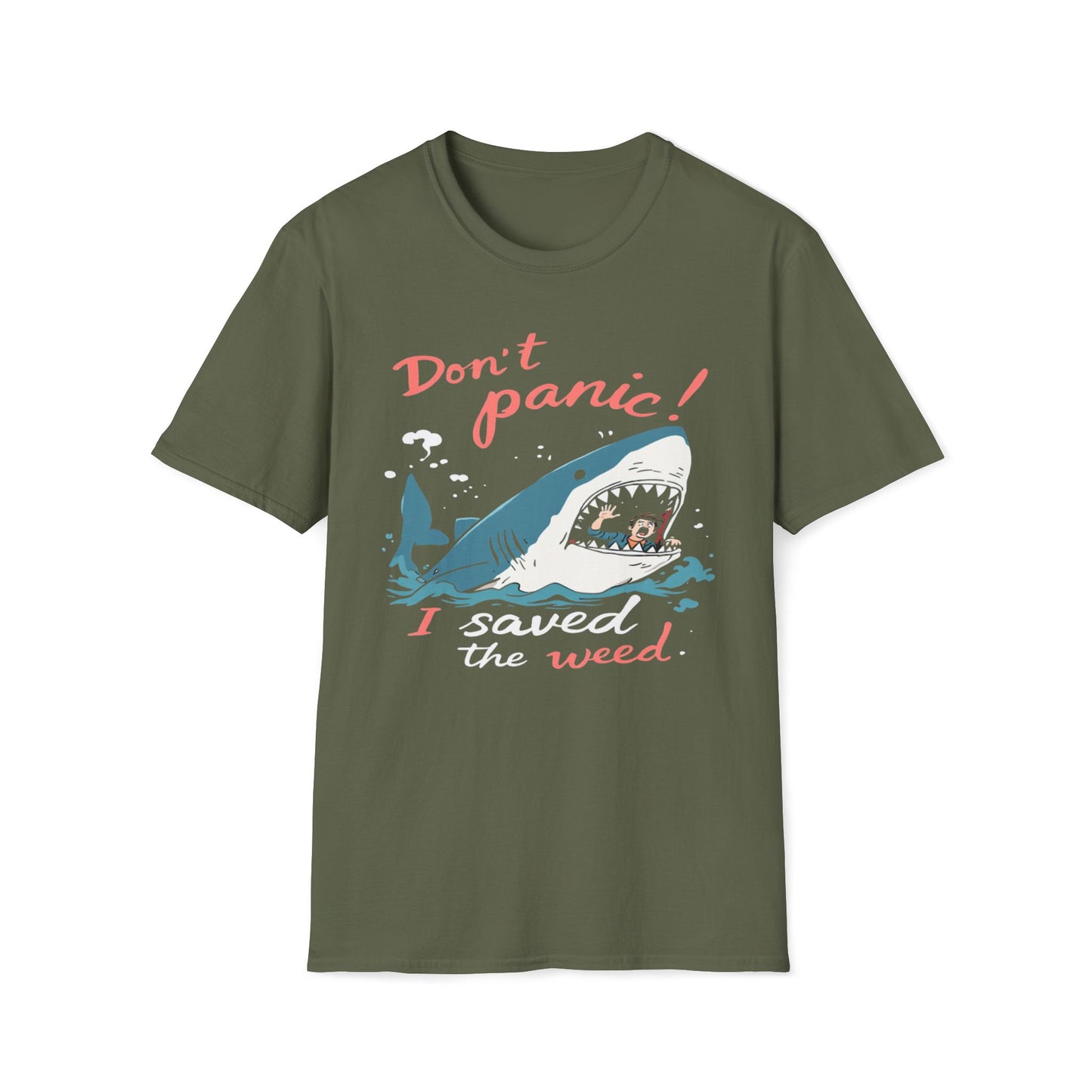 Don't Panic I Saved The Weed T-Shirt