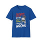 Oops Just Kidding I'm Never Wrong T-Shirt