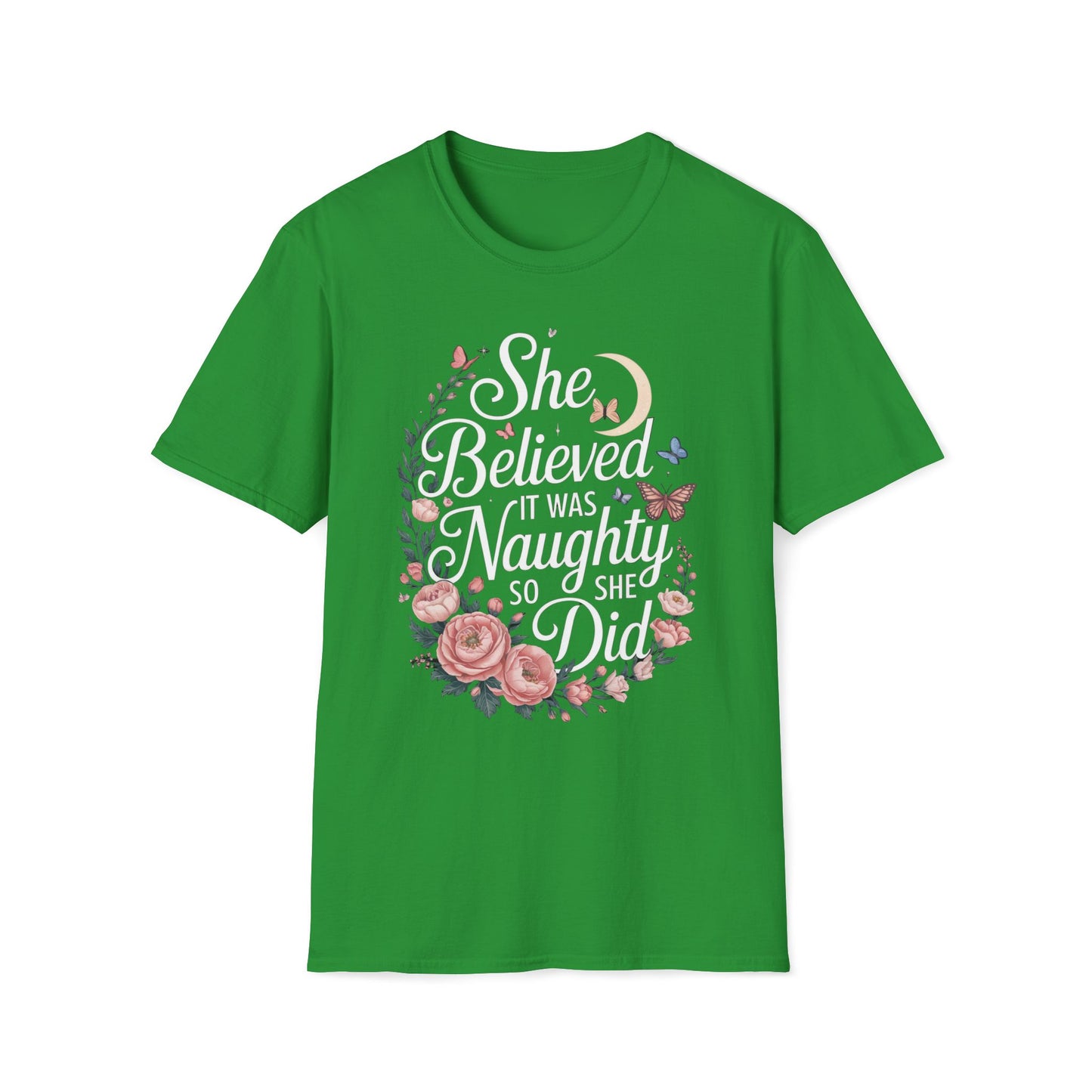 She Believed It Was Naughty So She Did T-Shirt