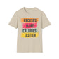 Excuses Make Calories Tastier T-Shirt