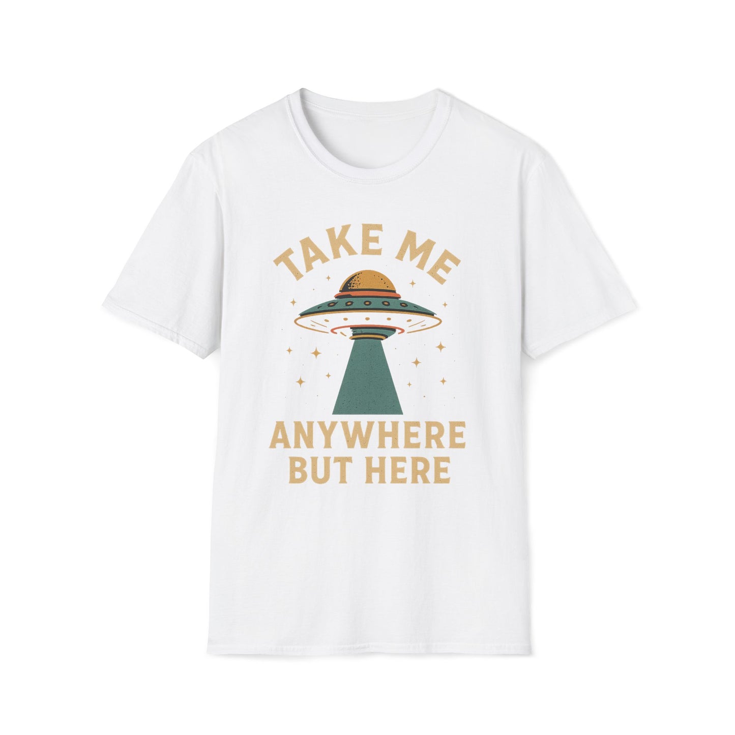 Take Me Anywhere But Here T-Shirt