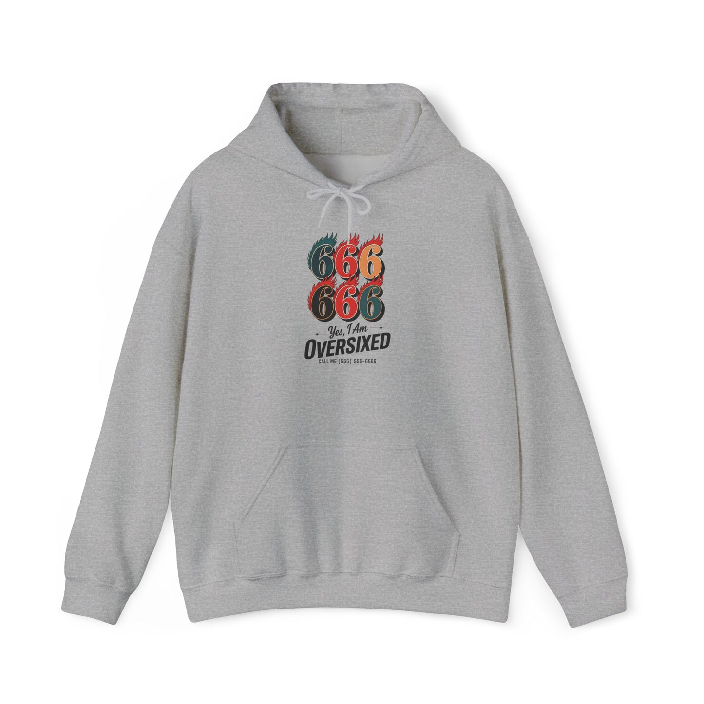 I Am Over Sixed Call Me Hoodie