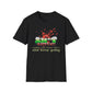 Sh*t Happens, Fertilize Your Future With It And Keep Going T-Shirt