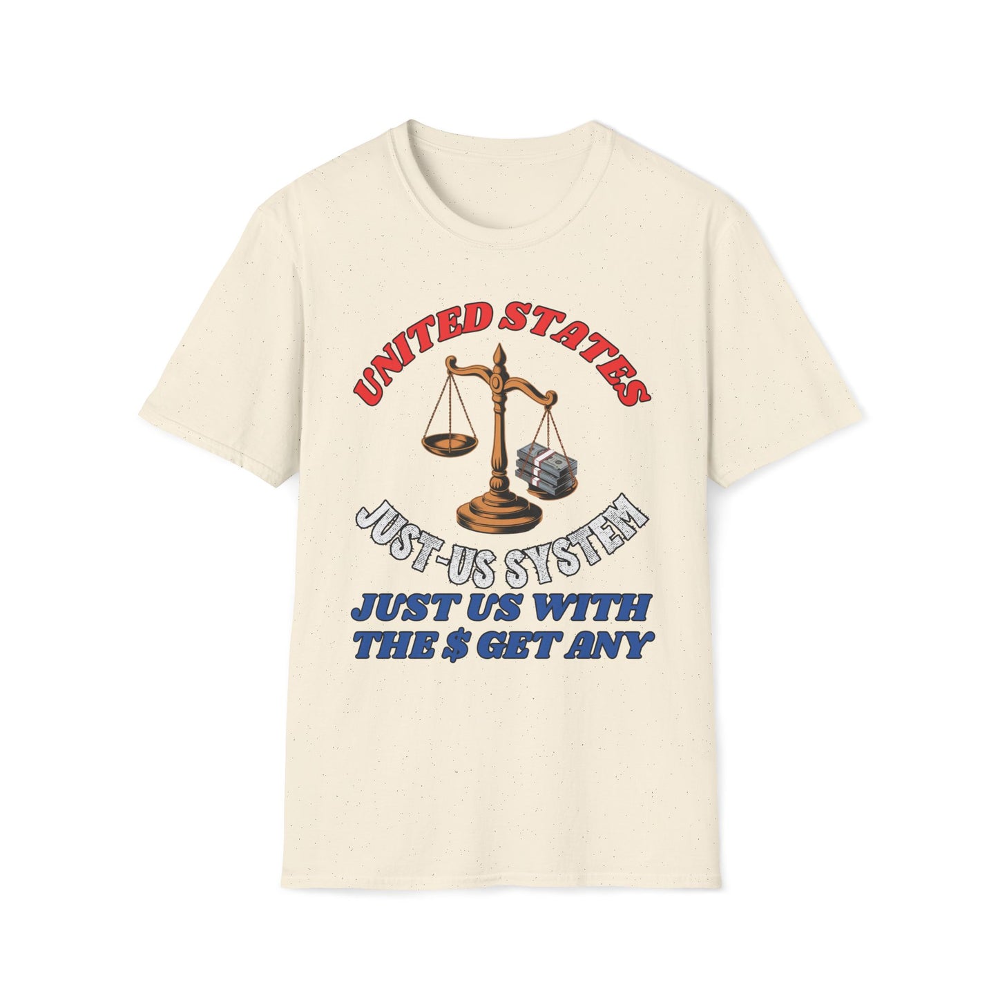 Just Us With The Money Get Any T-Shirt