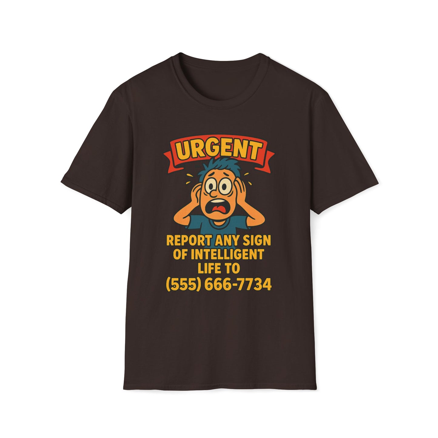 Urgent Report Any Sign Of Intelligent Life T-Shirt