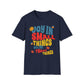 Joy In Small Things Well Not Those Things T-Shirt