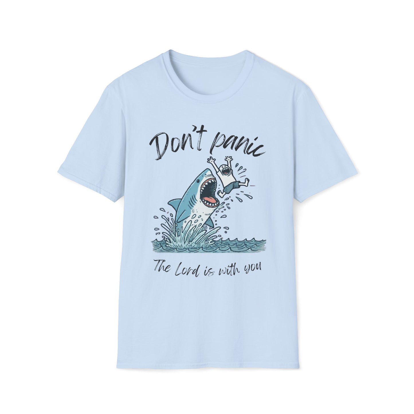 Don't Panic The Lord Is With You Shark T-Shirt