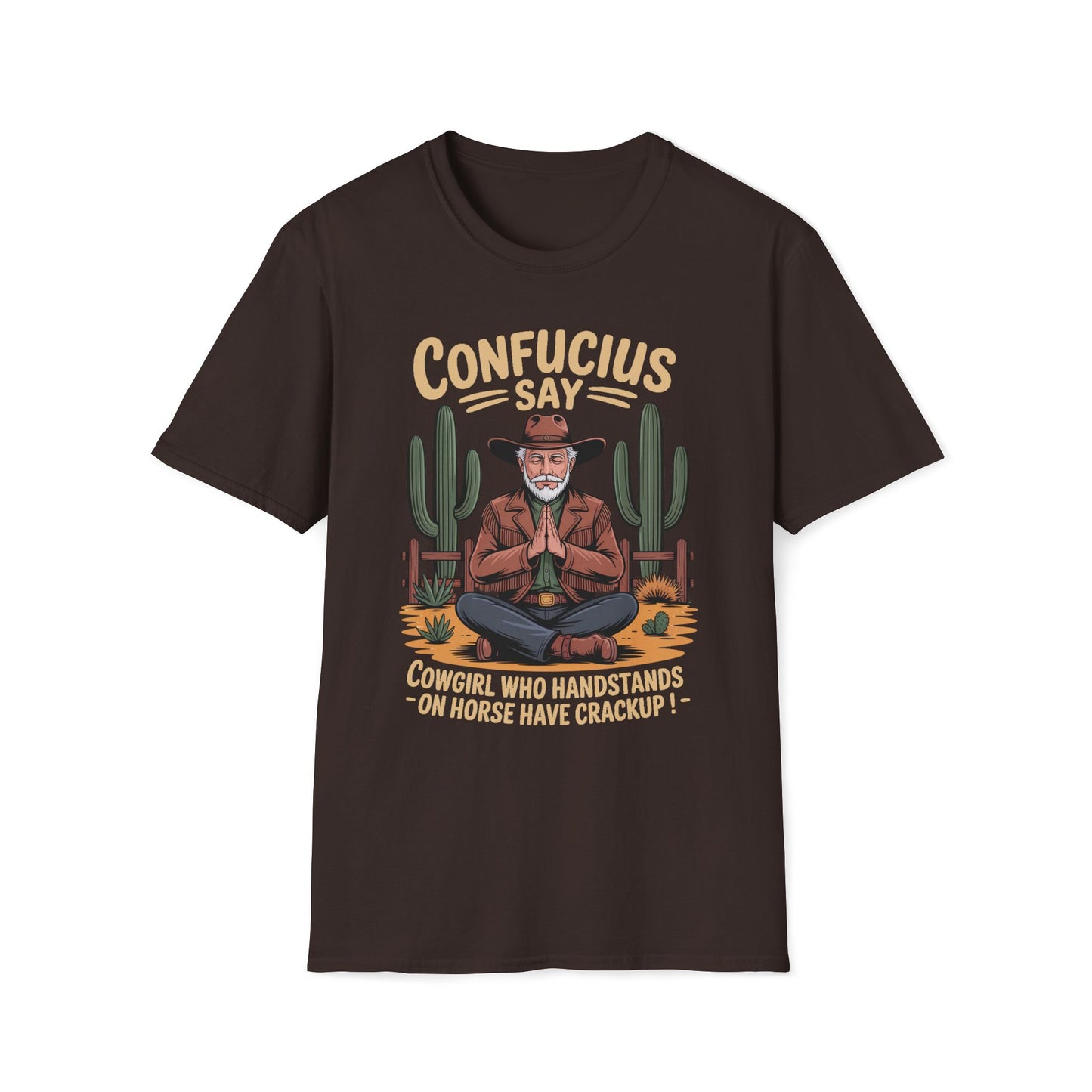 Confucius Say Cowgirl Who Handstands On Horse Have Crackup T-Shirt