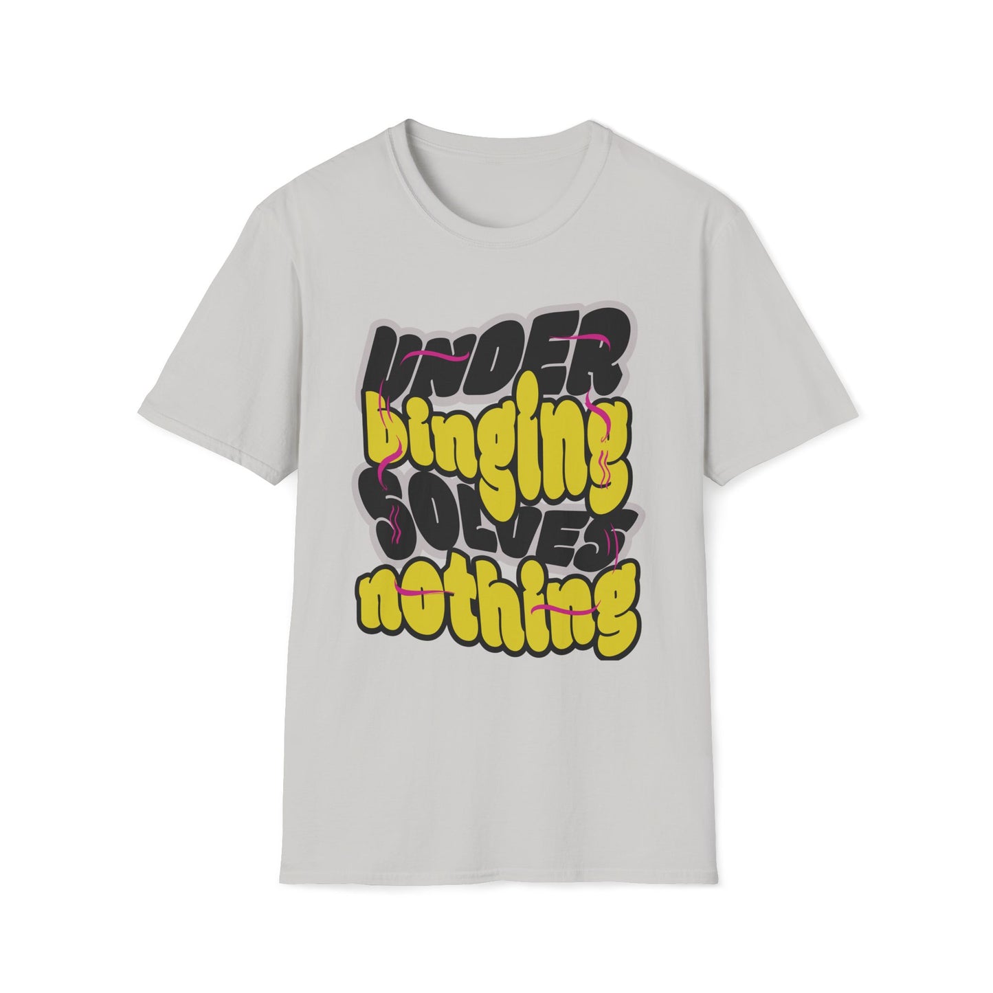 Under Binging Solves Nothing T-Shirt