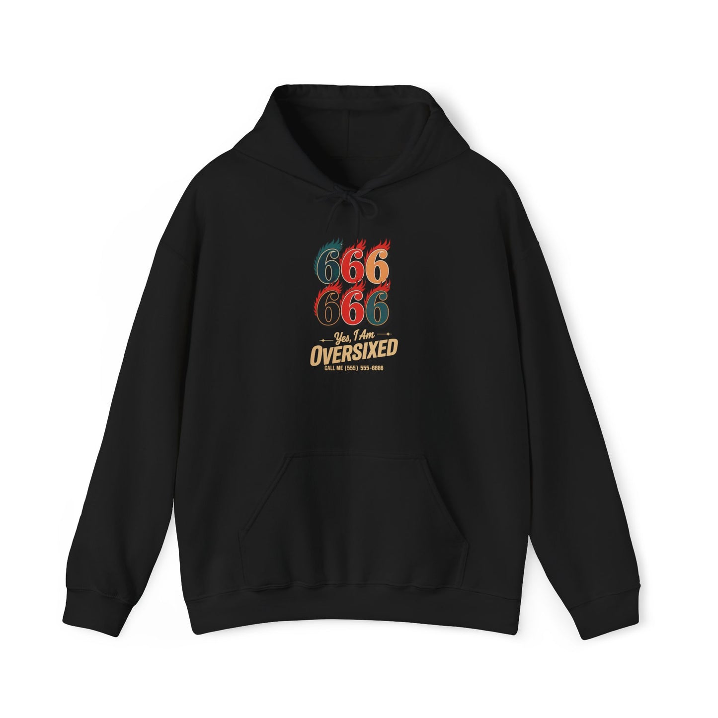 I Am Over Sixed Call Me Hoodie