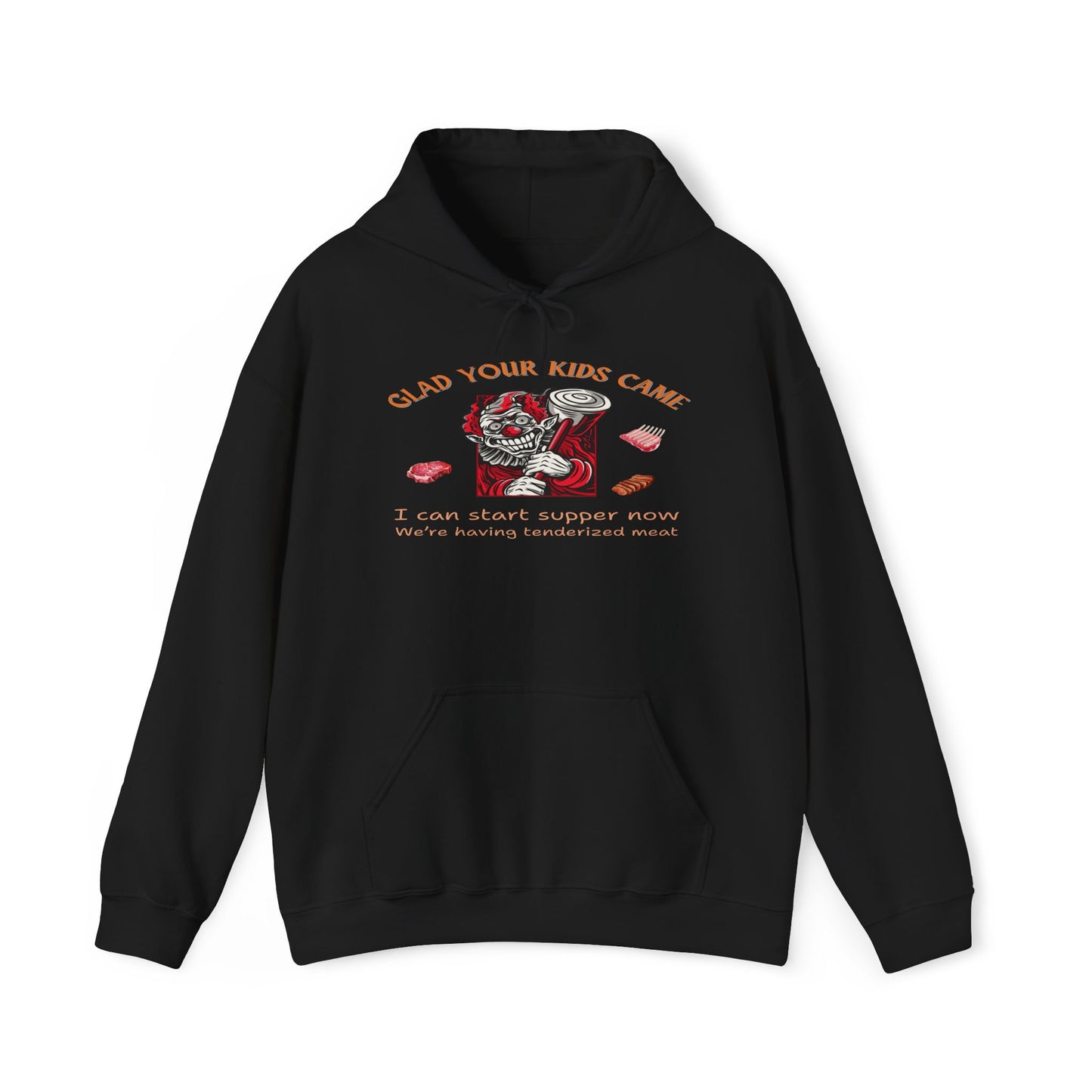 Glad Your Kids Came Tenderized Meat Hoodie