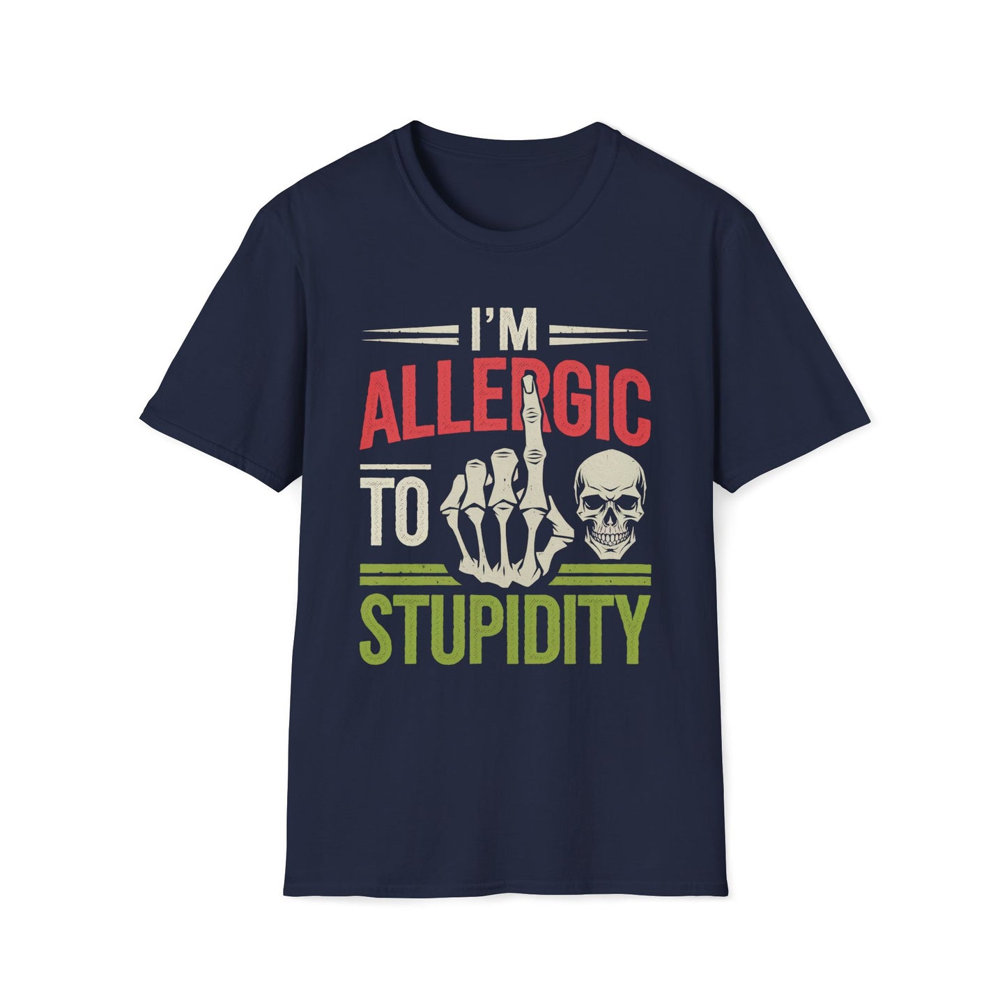 I'm Allergic To Stupidity T-Shirt