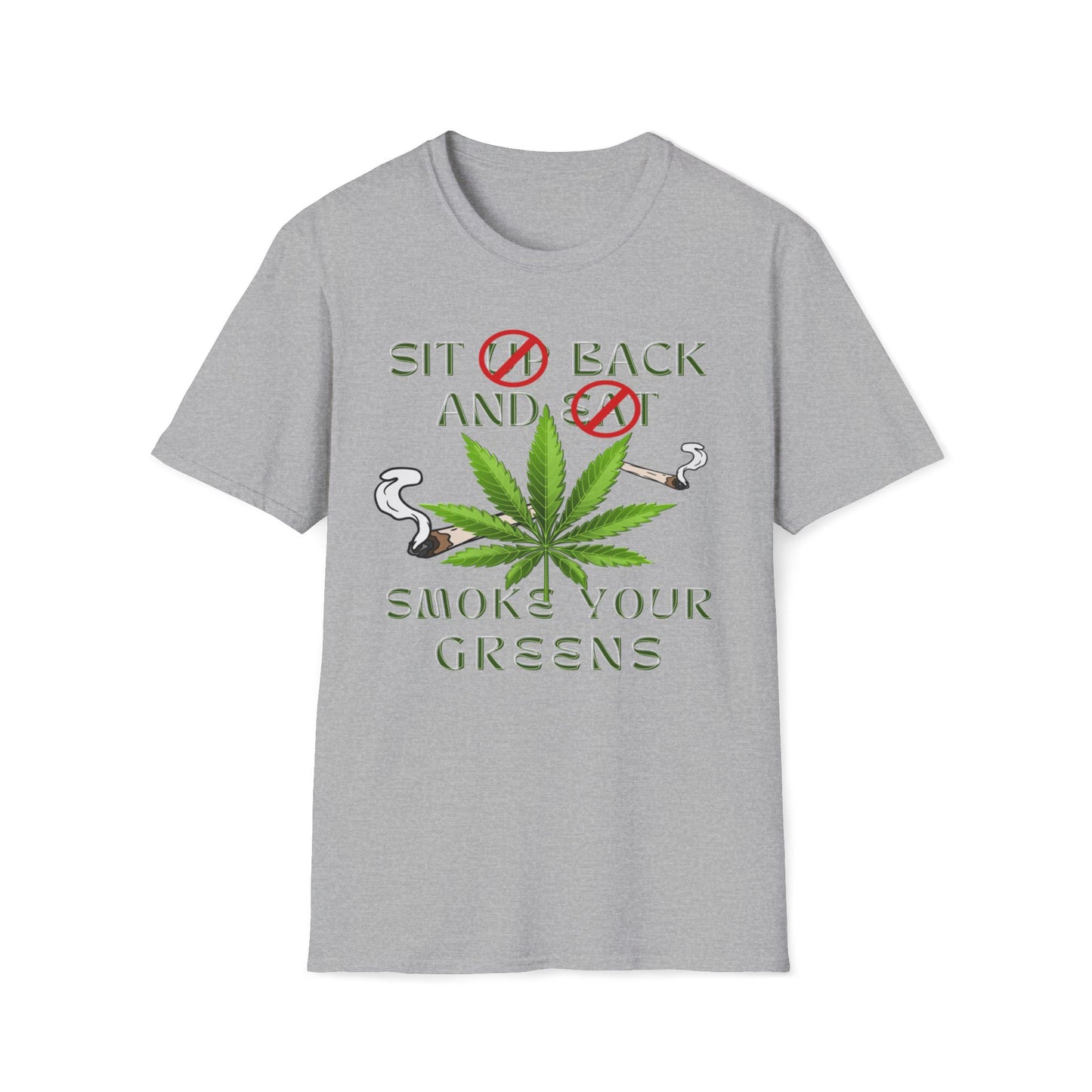 Sit Back And Smoke Your Greens T-Shirt