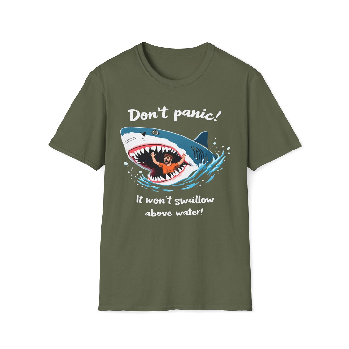 Don't Panic It Won't Swallow Above Water T-Shirt