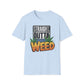 Straight, Outta Weed T-Shirt