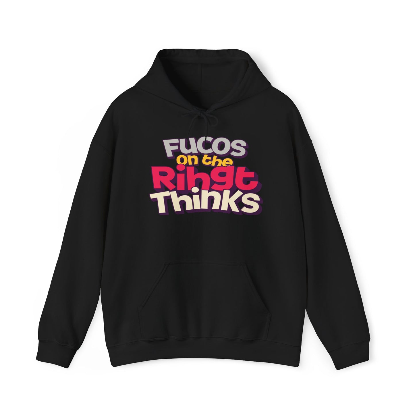 Fucos On The Rihgt Thinks Hoodie