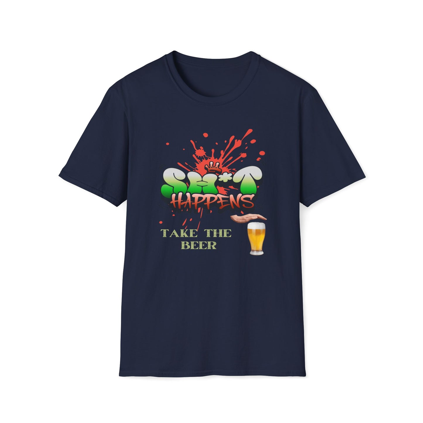 Shit Happens, Take The Beer T-Shirt