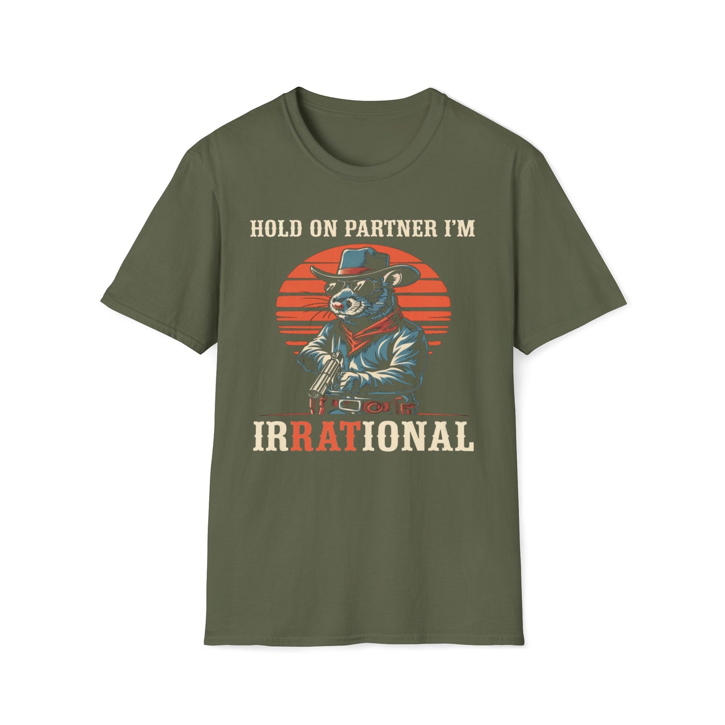 Hold On Partner I'm IrRATional T-Shirt