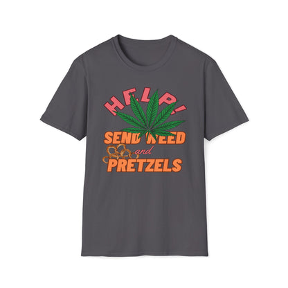 Help! Send Weed And Pretzels T-Shirt