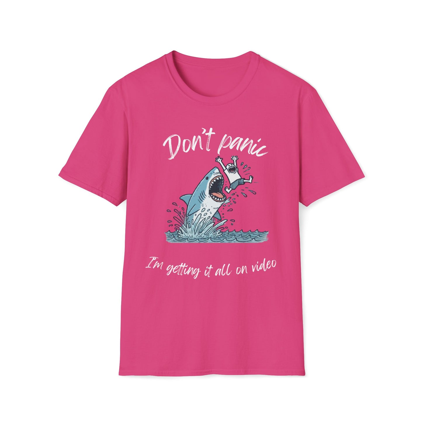 Don't Panic I'm Getting It All On Video Shark T-Shirt