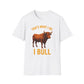 That's What I Do I Bull T-Shirt