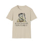 Better To Lay Pipe Than Plumb It T-Shirt