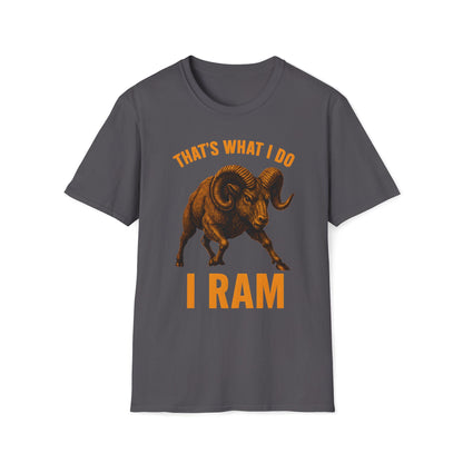 That's What I Do I Ram T-Shirt