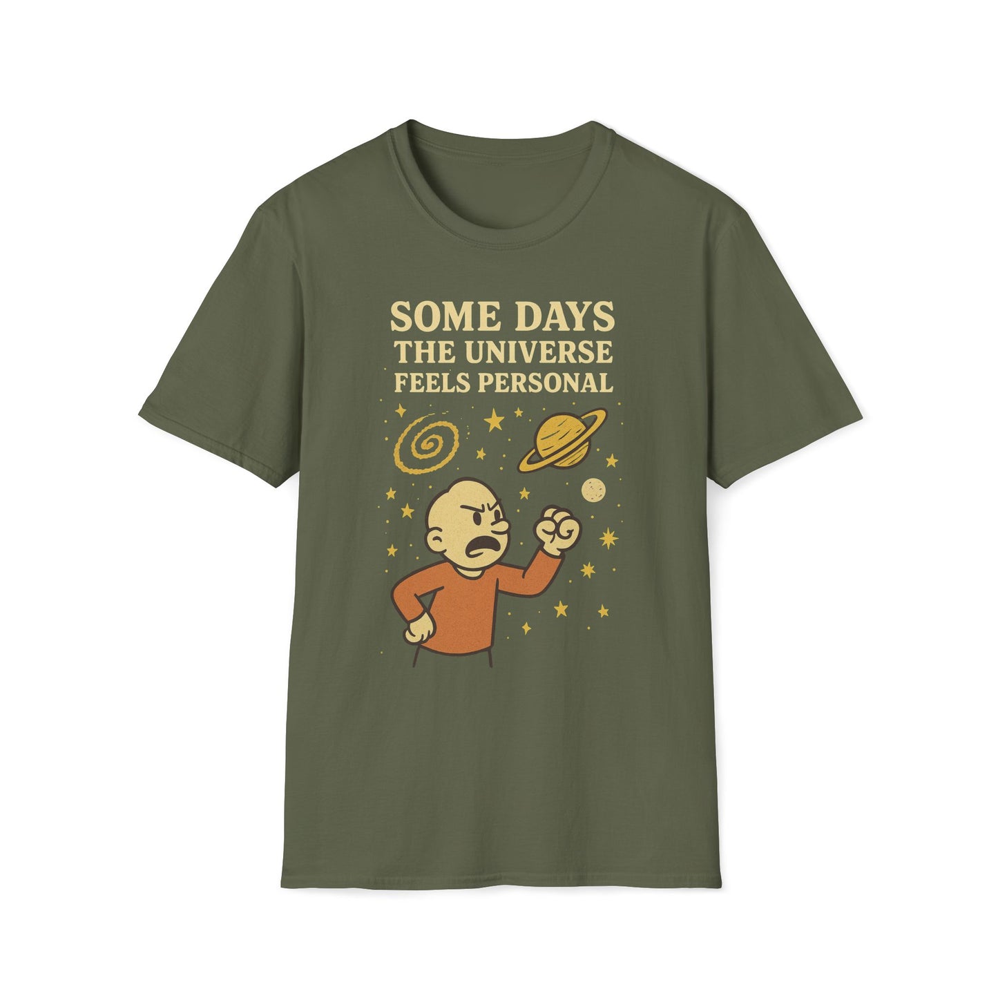 Some Days The Universe Feels Personal T-Shirt