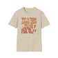 Not A Thing Looks Good On You, Wear It For Me T-Shirt