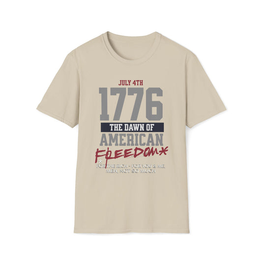 1776 The Dawn Of American Freedom* T-Shirt