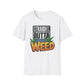 Straight, Outta Weed T-Shirt