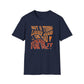 Not A Thing Looks Good On You, Wear It For Me T-Shirt
